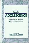 Early Adolescence Perspectives on Research, Policy, and Intervention 