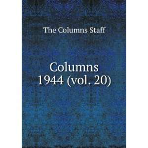  Columns. 1944 (vol. 20) The Columns Staff Books