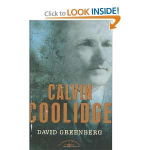  Calvin Coolidge [Hardcover]: David Greenberg: Books