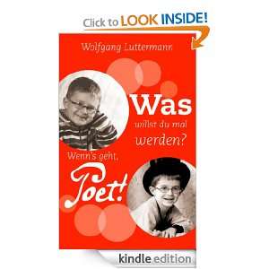 Was willst du mal werden?: Wenns geht, Poet! (German Edition 