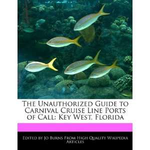 The Unauthorized Guide to Carnival Cruise Line Ports of Call Key West 
