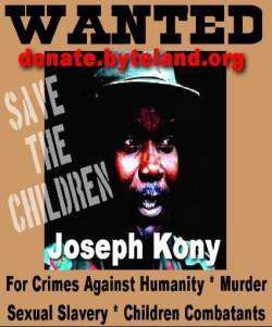 Wanted Poster Joseph Kony For Crimes Against Children & Humanity 