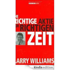 Die richtige Aktie zur richtigen Zeit (German Edition) Larry R 