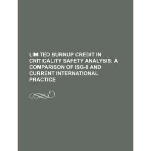  Limited burnup credit in criticality safety analysis: a 