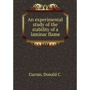   study of the stability of a laminar flame. Donald C. Curran Books