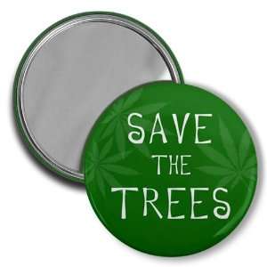  SAVE THE TREES GREEN 420 Marijuana Pot Leaf 2.25 inch 