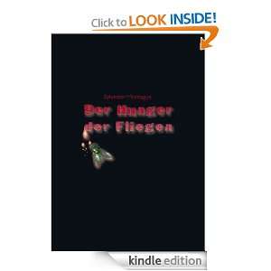 Der Hunger der Fliegen (German Edition) Sylvester Montague  