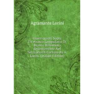   Nel Territorio Di Cortona (Italian Edition): Agramante Lorini: Books