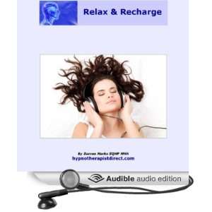   Relax and Recharge (Audible Audio Edition) Darren Marks Books