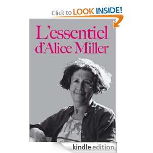 essentiel dAlice Miller (French Edition) Alice Miller  