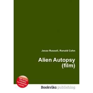  Alien Autopsy (film): Ronald Cohn Jesse Russell: Books