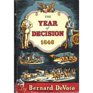  The Year of Decision, 1846 Bernard Devoto Books