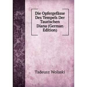   Diana (German Edition) (9785878623681) Tadeusz Wolaski Books
