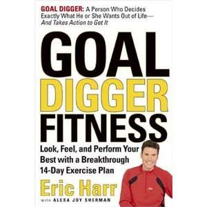  Goal Digger Fitness: Look, Feel, and Perform Your Best 