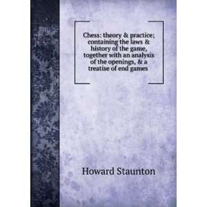  Chess theory & practice; containing the laws & history of the game 
