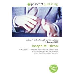  Joseph M. Dixon (9786133789982) Books