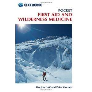   and Wilderness Medicine (Cicerone Guides) [Paperback] Jim Duff Books