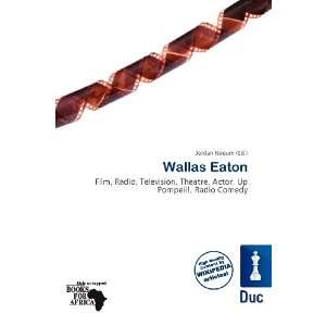  Wallas Eaton (9786200566010): Jordan Naoum: Books