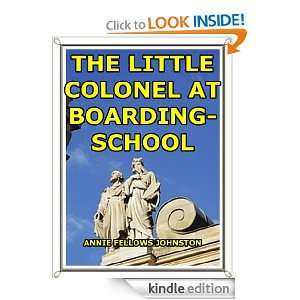 THE LITTLE COLONEL AT BOARDING SCHOOL ANNIE FELLOWS JOHNSTON  