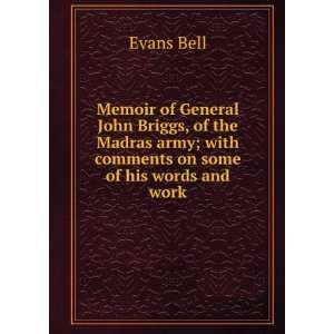   army; with comments on some of his words and work Evans Bell Books