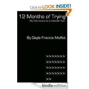 12 Months of Trying: My Submissions for a Calendar Year: Gayle Francis 