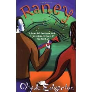  Raney [Paperback] Clyde Edgerton Books