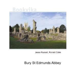  Bury St Edmunds Abbey Ronald Cohn Jesse Russell Books