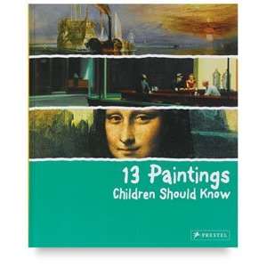  Children Should Know Series   13 Paintings Children Should 