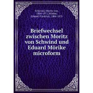   von, 1804 1871,MÃ¶rike, Eduard Friedrich, 1804 1875 Schwind Books