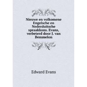   spraakkons. Evans, verbeterd door J. van Bemmelon Edward Evans Books