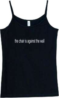 Shirt/Tank   The Chair is Against the Wall   gun code  