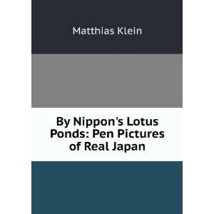  By Nippons Lotus Ponds Pen Pictures of Real Japan 