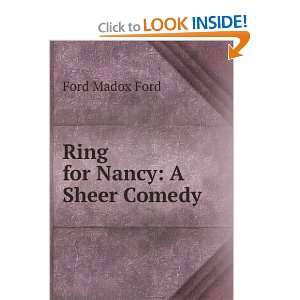  Ring for Nancy A Sheer Comedy Ford Madox Ford Books