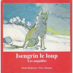 Isengrin le loup; Les anguilles [In French Language 