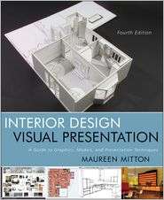 Interior Design Visual Presentation A Guide to Graphics, Models and 