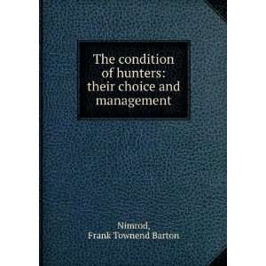    their choice and management Frank Townend Barton Nimrod Books