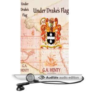   Drakes Flag (Audible Audio Edition) G.A. Henty, Fred Williams Books
