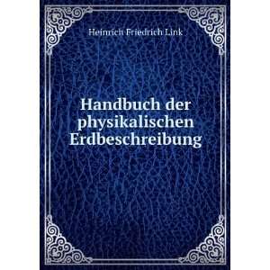   der physikalischen Erdbeschreibung Heinrich Friedrich Link Books