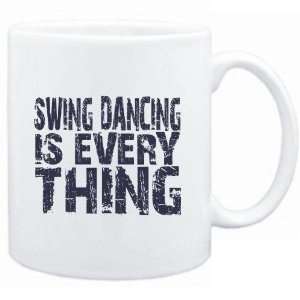  Mug White  Swing Dancing is everything  Hobbies Sports 