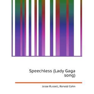    Speechless (Lady Gaga song) Ronald Cohn Jesse Russell Books