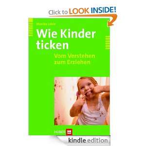 Wie Kinder ticken; Vom Verstehen zum Erziehen (German Edition) Monika 