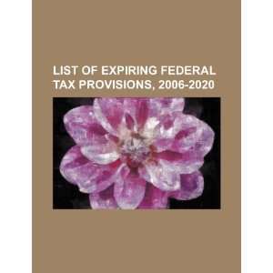  federal tax provisions, 2006 2020 (9781234497842) U.S. Government