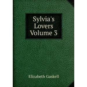  Sylvias Lovers Volume 3 Elizabeth Gaskell Books