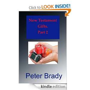 New Testament Gifts Part 2 Peter Brady  Kindle Store
