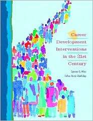 Career Development Interventions in the 21st Century, (0139271465 