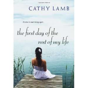  First day of the Rest of My Life [Paperback] Cathy Lamb 