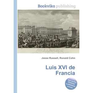  Luis XVI de Francia Ronald Cohn Jesse Russell Books