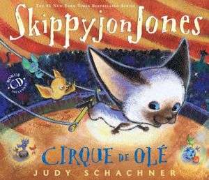   Skippyjon Jones Cirque de Ole by Judy Schachner 