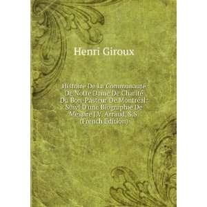   De Messire J.V. Arraud, S.S. (French Edition) Henri Giroux Books