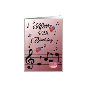  Happy 60th Birthday / Rose   Musical Notes   Balloons 